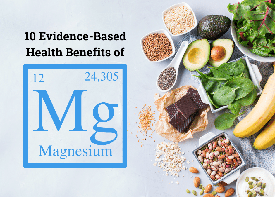 10 Evidence-Based Health Benefits of Magnesium