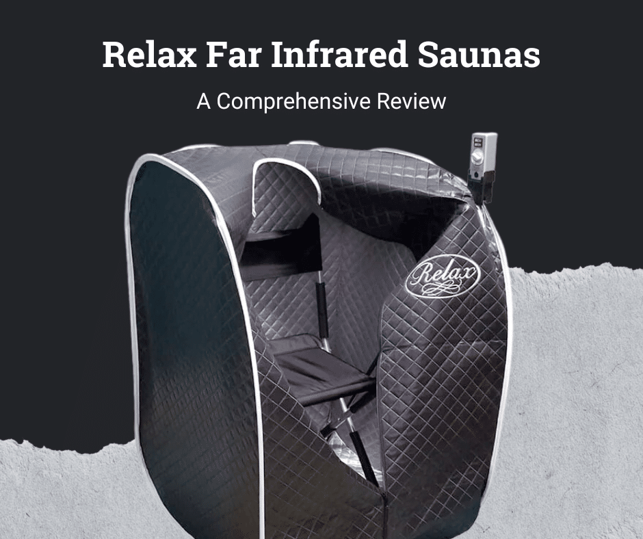 Relax Far Infrared Saunas: A Comprehensive Review
