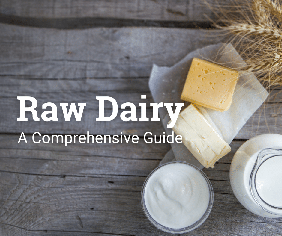 Raw Dairy: A Comprehensive Guide