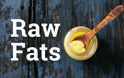 All About Raw Fats: A Comprehensive Guide